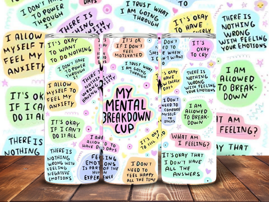 My mental breakdown 20oz tumbler