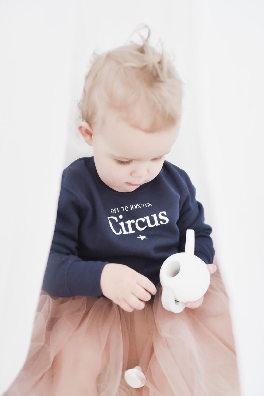 Kids slogan Sweatshirt| Off to join the Circus sweatshirt
